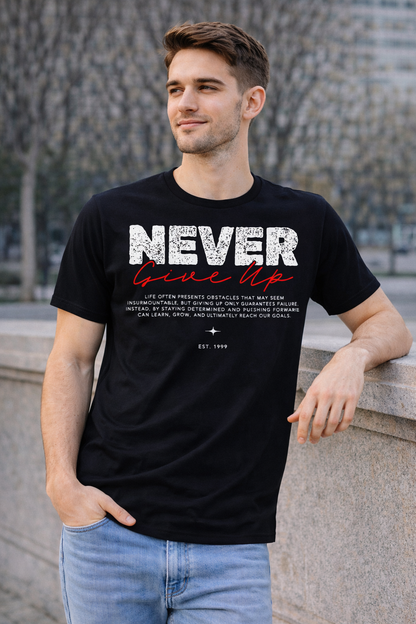 Never Give Up T-Shirt