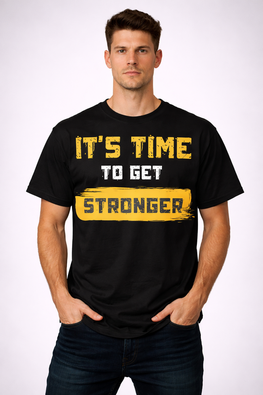It's Time To Get Stronger  T-Shirt
