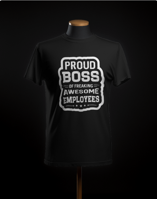 Employee : Proud Boss T-Shirt