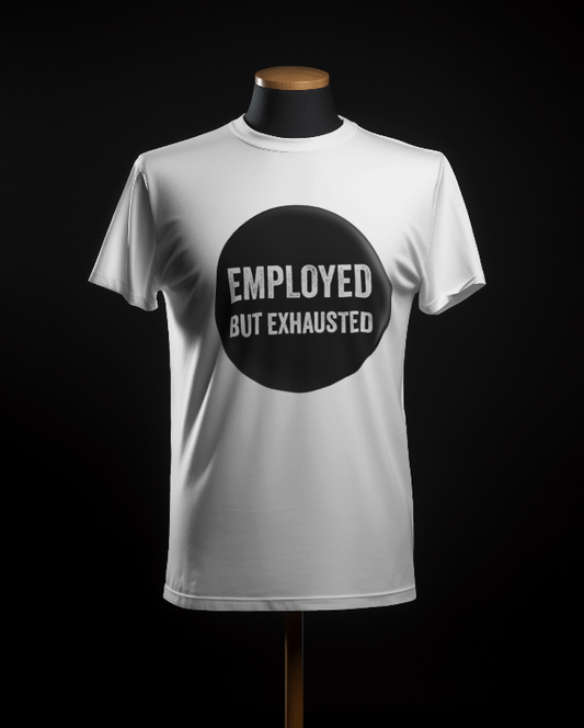 Employee : Exhausted Employee T-Shirt