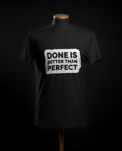 Employee : Done is Better Than Pefect T-Shirt