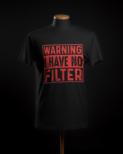 Employee : Warning I Have No Filter T-Shirt
