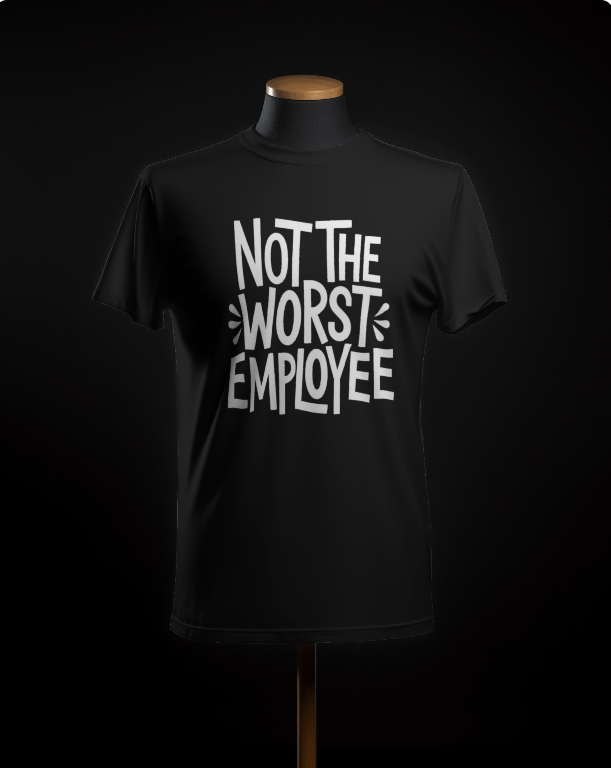 Employee : Not The Worst Employee T-Shirt
